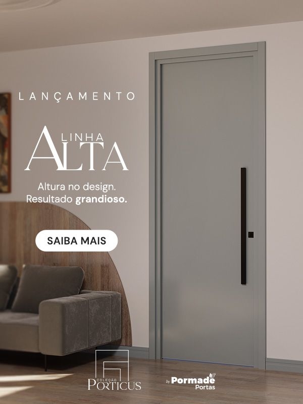 Linha Alta - Lançamento coleção Porticus