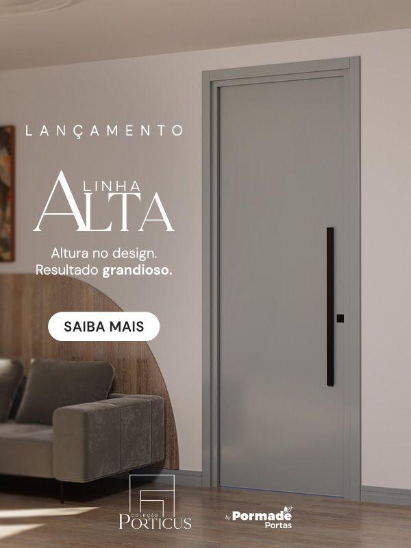Linha Alta - Lançamento coleção Porticus